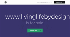 Desktop Screenshot of livinglifebydesign.com